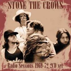 Stone The Crows : The Radio Sessions 1969-1972